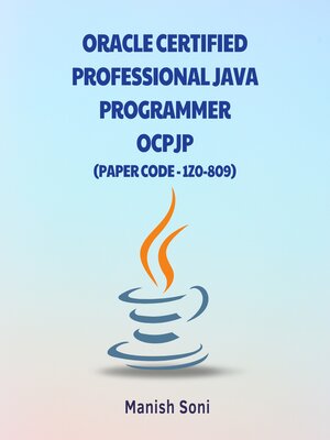 cover image of Oracle Certified Professional Java Programmer OCPJP 1Z0 809